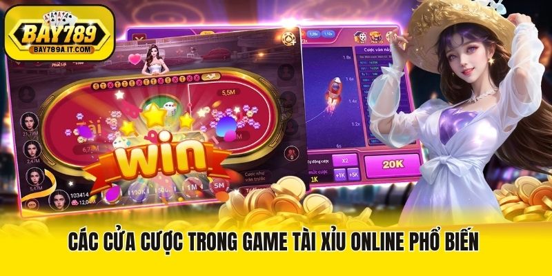 Các cửa cược trong game Tài xỉu online phổ biến